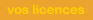 Vos licences